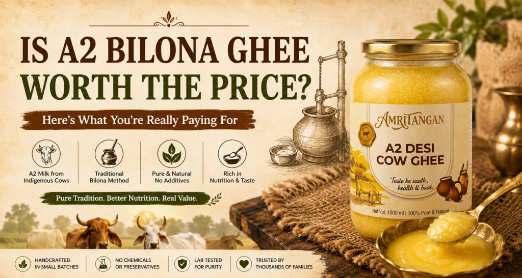 Is A2 Bilona Ghee Worth the Price